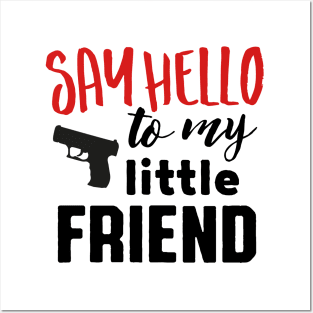 Say hello to my little friend (black) Posters and Art